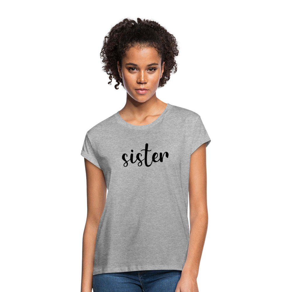 Women's Relaxed Fit T-Shirt-SISTER - heather gray