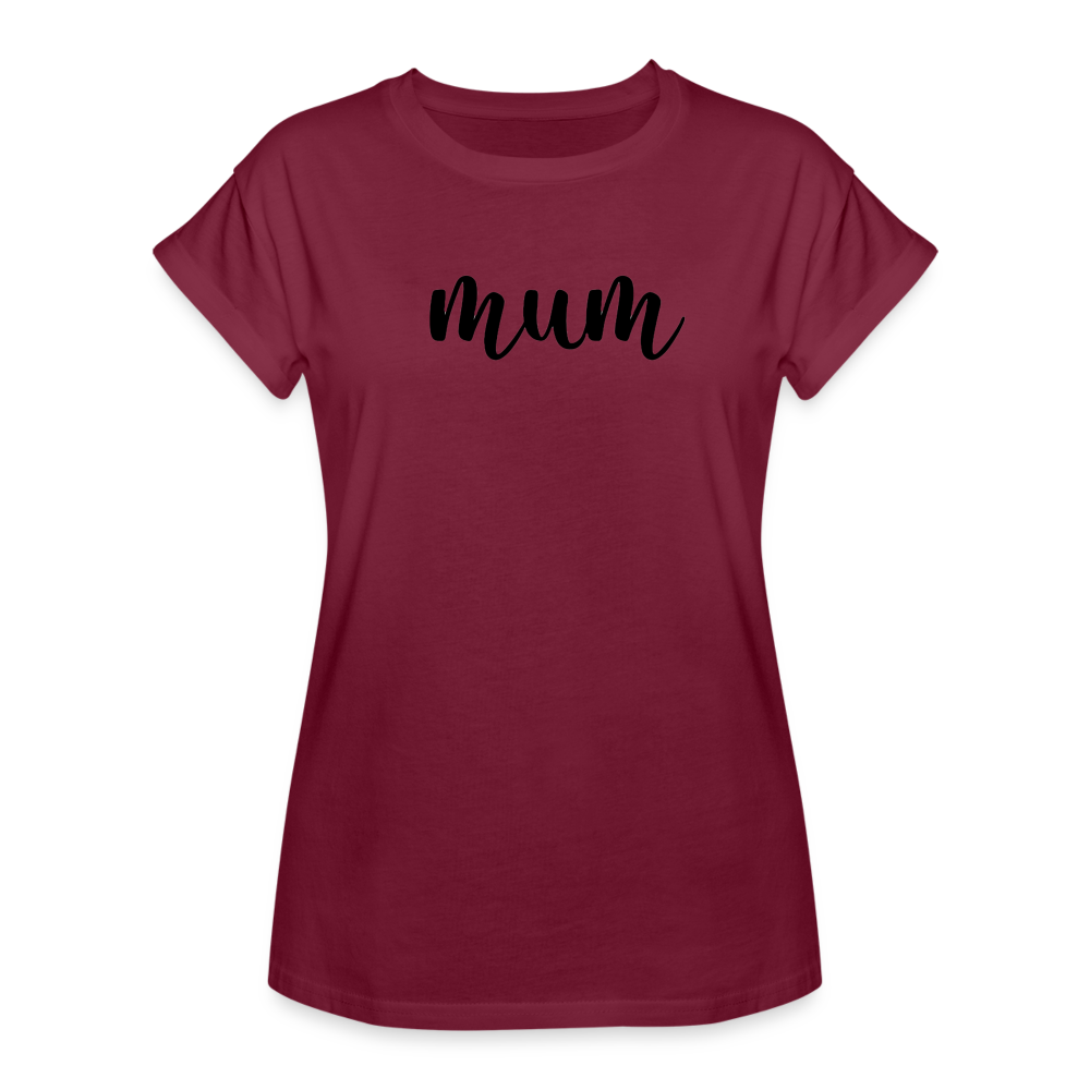 Women's Relaxed Fit T-Shirt- MUM - burgundy