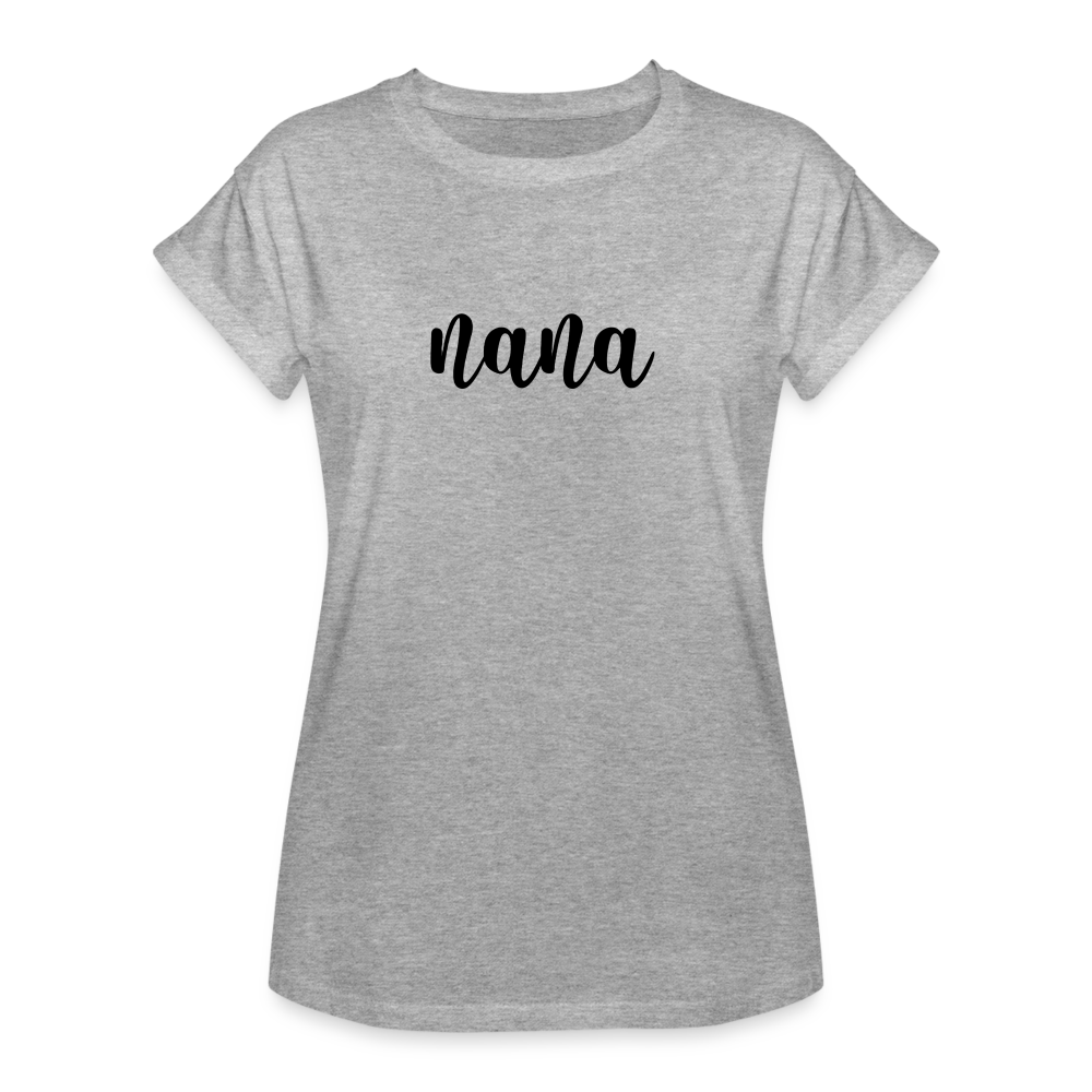 Women's Relaxed Fit T-Shirt -NANA - heather gray