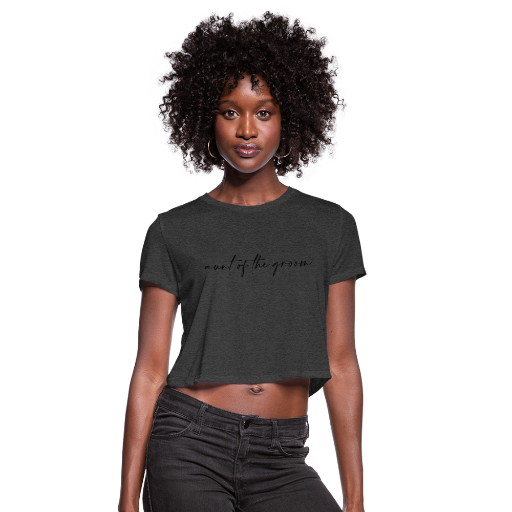 Women's Cropped T-Shirt-AC -AUNT OF THE GROOM - deep heather