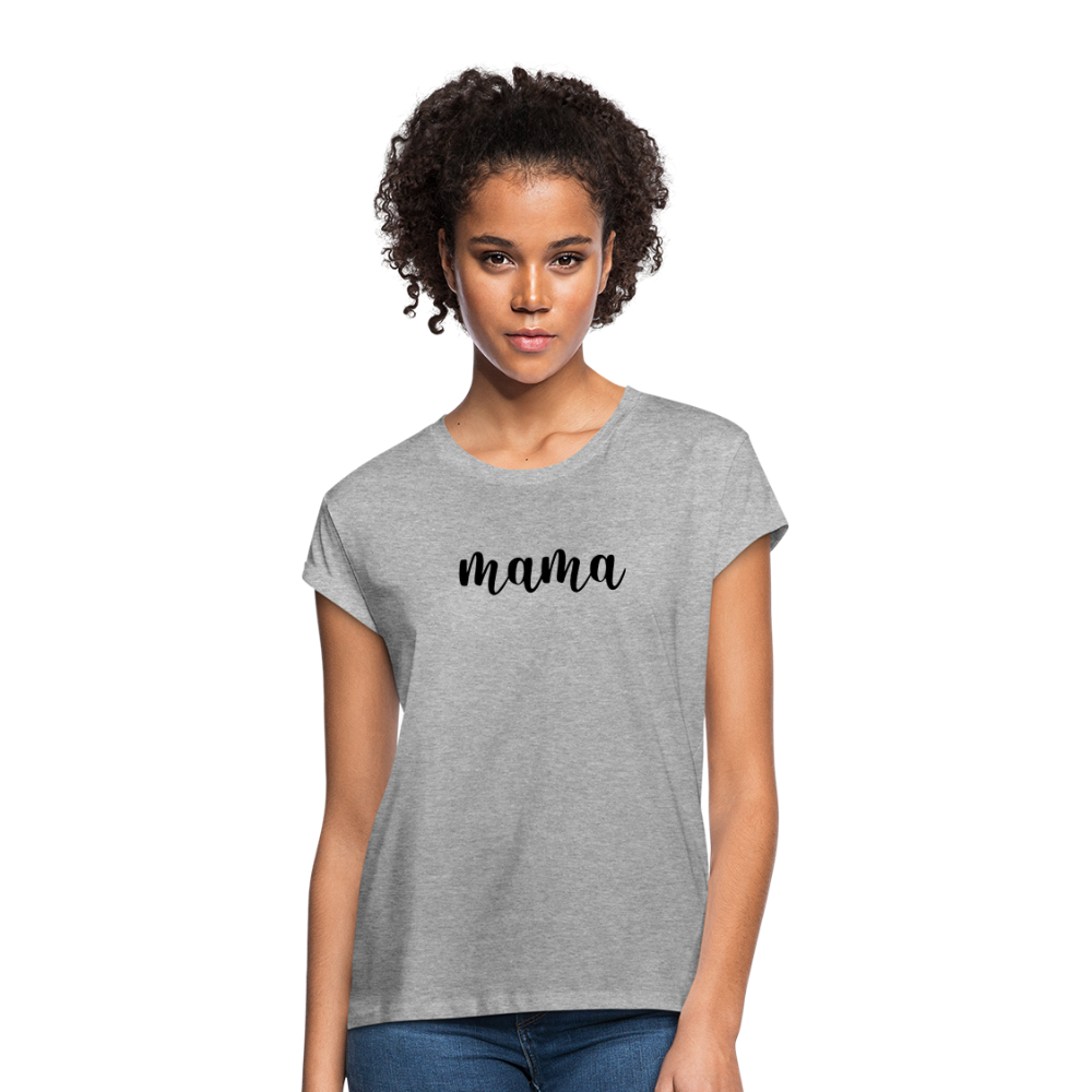 Women's Relaxed Fit T-Shirt - Mama - heather gray