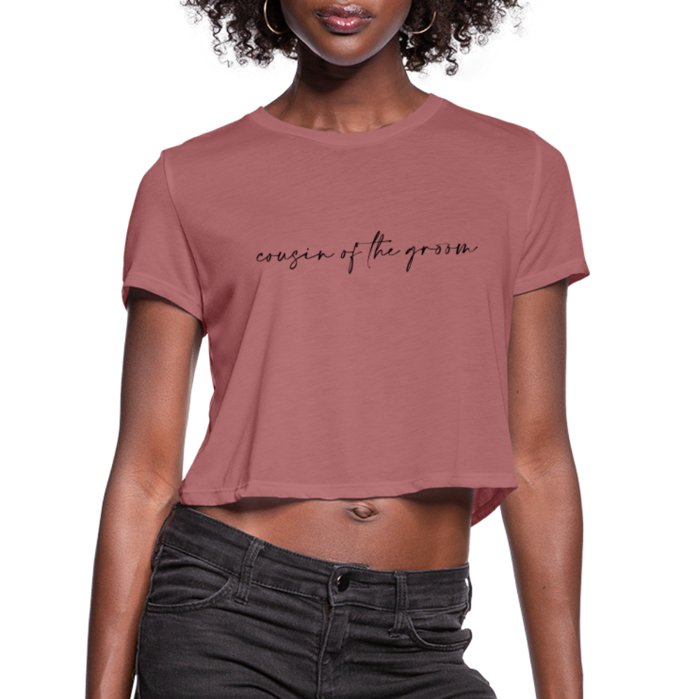Women's Cropped T-Shirt-AC -COUSIN OF THE GROOM - mauve