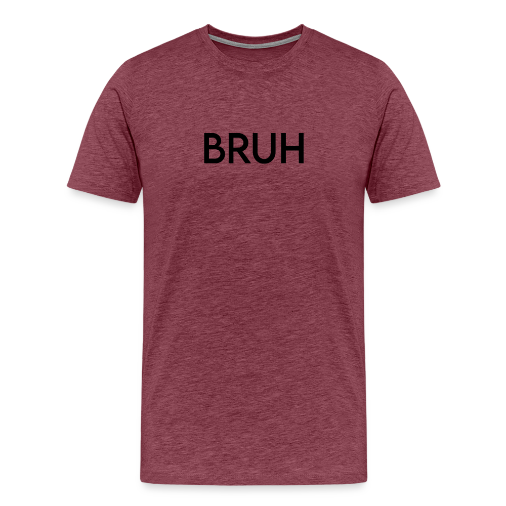 Men's Premium T-Shirt-LM _BRUH - heather burgundy